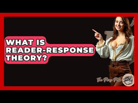 What Is Reader-Response Theory? - The Prose Path