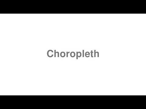 How to Pronounce "Choropleth"