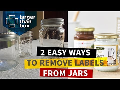 How to remove sticky labels (stickers) from glass jars and bottles - quick and easy