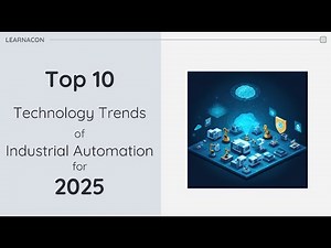 Top 10 Industrial Automation Technology Trends for 2025