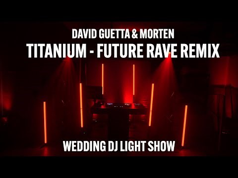 Titanium (David Guetta & MORTEN Future Rave Remix) - SoundSwitch DMX Light Show w/ Wedding DJ Setup