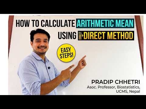 HOW TO CALCULATE ARITHMETIC MEAN USING DIRECT METHOD ? EASY EXPLANATION WITH EXAMPLES