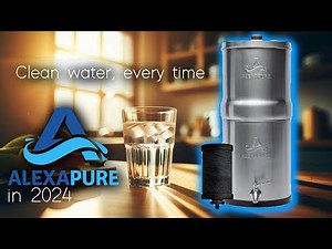 Alexapure, still a great water filtration system in 2024