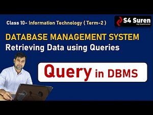 CH 13 Query | Retrieve data using Queries | DBMS | Class (X) IT (402)