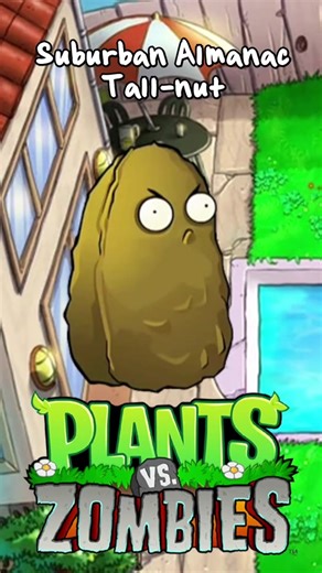 Suburban Almanac Tall-nut #fyp #foryou #pvz #plantsvszombies #blowthisup