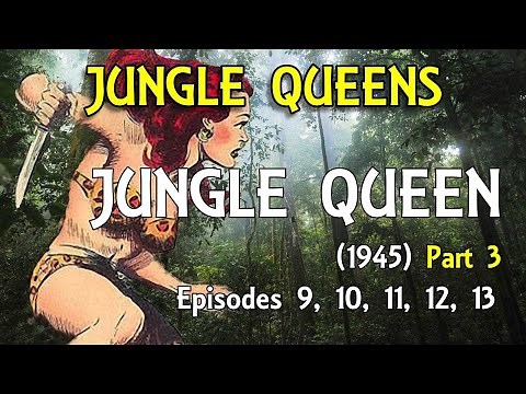 JUNGLE QUEEN (1945) Part 3 with commentary