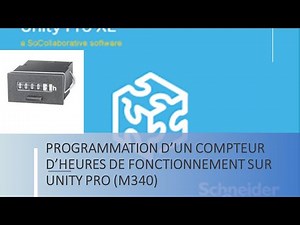 PROGRAMMATION D’UN COMPTEUR DE TEMPS DE FONCTIONNEMENT SOUS UNITY PRO