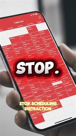 Stop Scheduling Distractions.