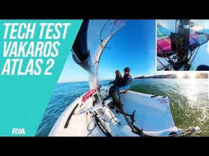 THE ULTIMATE SAILING TECH? VAKAROS ATLAS 2 - TECH TEST - Ben Whaley takes it for a spin