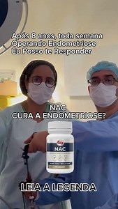 NAC cura a Endometriose ?