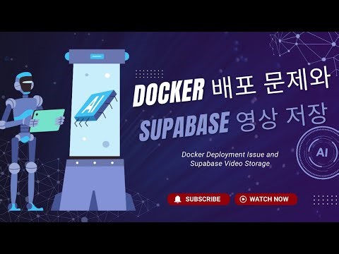 Docker Deployment Issue and Supabase Video Storage