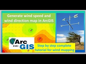 Generate wind speed and wind direction map in ArcGIS: Weather and climate essentials