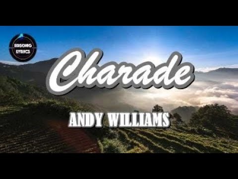 CHARADE by Andy Williams (LYRICS)