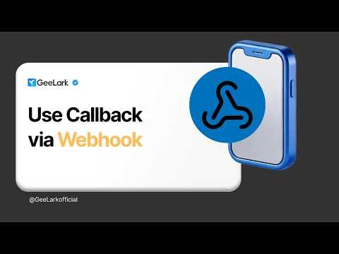 How to Use Callback via Webhook in GeeLark