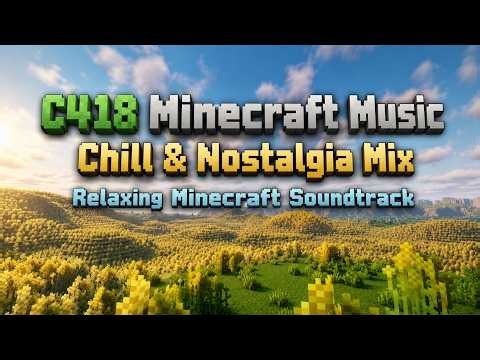 C418 Nostalgic Minecraft Music - Relaxing Chill Ambience Mix