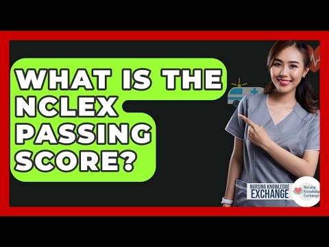 What Is The NCLEX Passing Score? - Nursing Knowledge Exchange