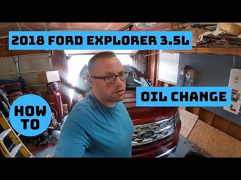 2018 Ford Explorer 3.5 L Oil Change How to