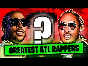 Top 13 BEST Rappers from Atlanta