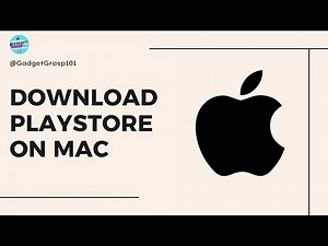 How to Download Play Store in MacBook