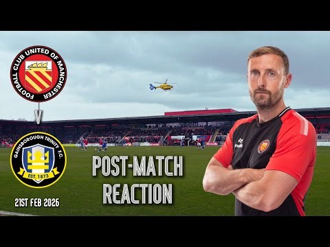 Gainsborough Trinity (H) - Post-Match Reaction