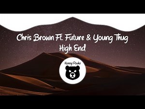Chris Brown - High End ft. Future, Young Thug