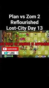 Plan vs Zom 2 Reflourished Lost-City Day 13 #madaminov #pvz #plantsvszombies #zombie #pvz2 #games
