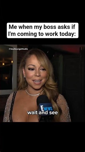 We'll just have to wait and See 🤷🏽 | Mariah Carey #mariahcarey #work #workmode #boss