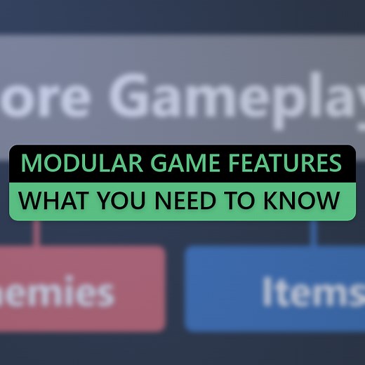 Modular Game Features: What you need to know | Community tutorial
