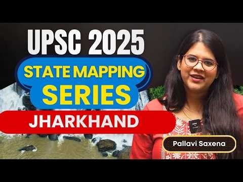 Jharkhand Mapping for UPSC| Rivers, Waterfalls, Dams, Hills, National Parks| GS & Optional Geography