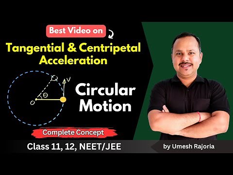 Tangential & Centripetal Acceleration | Angular Acceleration | Circular Motion | 11 Physics #cbse