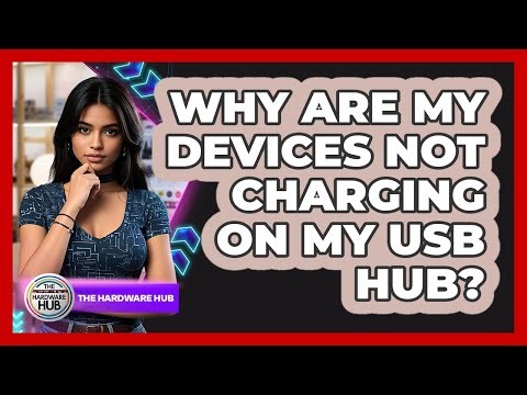 Why Are My Devices Not Charging On My USB Hub? - The Hardware Hub
