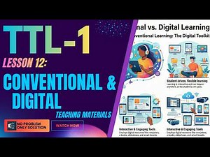 Lesson 12 | ICT Conventional & Digital Materials in Teaching | TTL-I College Education