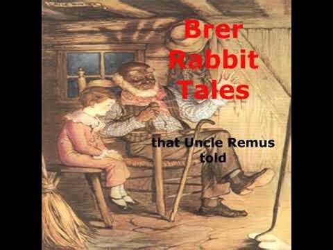 Brer Rabbit Tales That Uncle Remus Told: Brer Rabbit manages to outwit the other creatures.