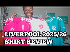 I Reviewed Liverpool's New 2025/26 Adidas Shirts