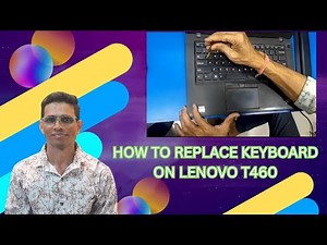How to Replace Keyboard on Lenovo T460 | Lenovo Thinkpad T460 Keyboard Replacement