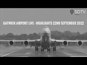 Gatwick Airport Live - Highlights - Heavy Aircraft - Runway views - 22nd September 2022