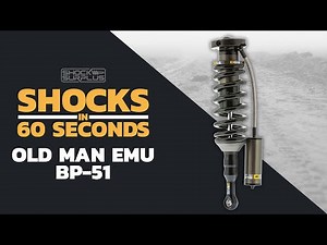 Shocks in 60 Seconds - Old Man Emu BP-51