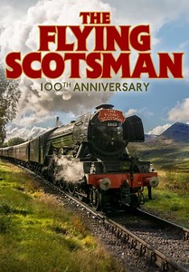 The Flying Scotsman: 100th Anniversary (2023)