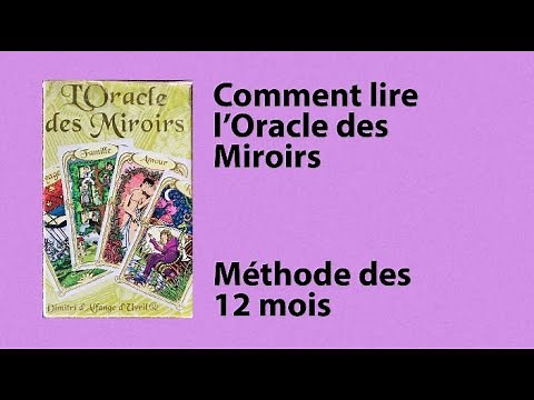 Exemple de tirage de l’Oracle des Miroirs🔮Tutoriel pour 12 mois✨
