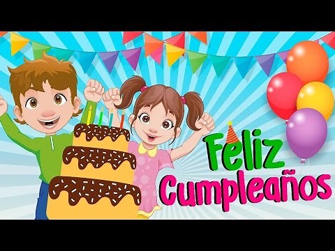 Feliz Cumpleaños | Feliz Cumpleaños Canción | Canción Cumpleaños feliz