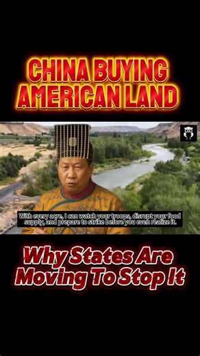 Why U.S. States Are Moving to Ban Chinese Land Purchases? China Buying Land in America?