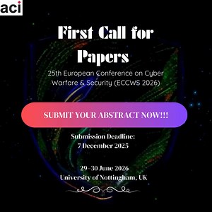 🚨 First Call for Papers – #ECCWS2026 🚨 Join us at the 25th European Conference on Cyber Warfare & Security 📍 University of Nottingham, UK 📅 29–30 June 2026 📌 Deadline: 7 Dec 2025 Share your research & shape the future of #cybersecurity: 🔗 https://www.academic-conferences.org/conferences/eccws/eccws-abstract-submission/ #CyberWarfare #infosec #academicresearch | Academic Conferences International
