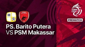 Siaran Langsung Barito Putera vs PSM Makassar Liga 1 serta Susunan Pemain dan Link Live Streaming - Tribun-timur.com