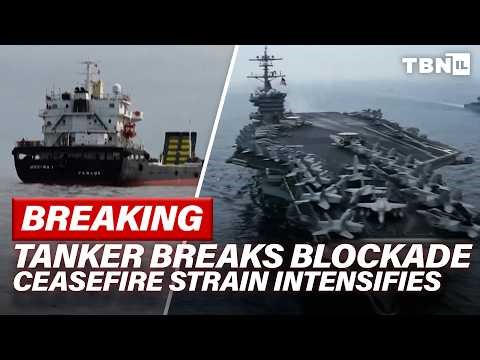 BREAKING: Chinese & Iran Tankers BREAK U.S. Hormuz Blockade; Israel, Lebanon Hold Talks | TBN Israel