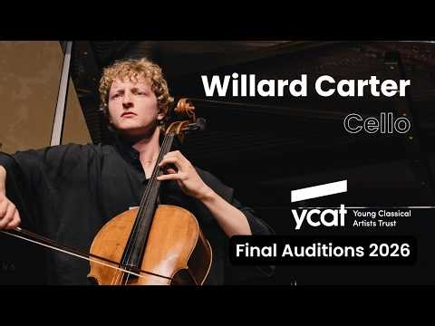 Willard Carter, cello - YCAT Final Audition 2026 (Full Performance)