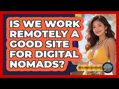 Is We Work Remotely A Good Site For Digital Nomads?