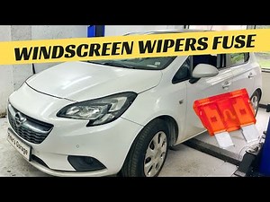 Opel Corsa E Windscreen Wiper Motor fuse relay location replacement