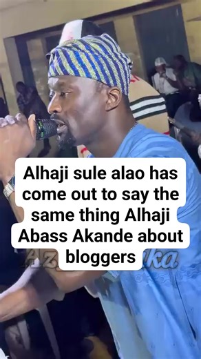 12K views · 359 reactions | Alhaji sule Alao malaika has come out to back up what Alhaji Abass Akande Obesere said about bloggers | Muyideen Adeniyi | Facebook