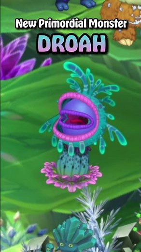 Droah is a New Primordial Monster - Sounds And Animations | My Singing Monsters