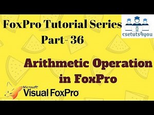 Fox pro Tutorial Series -36. Arithmetic Operation In Fox pro